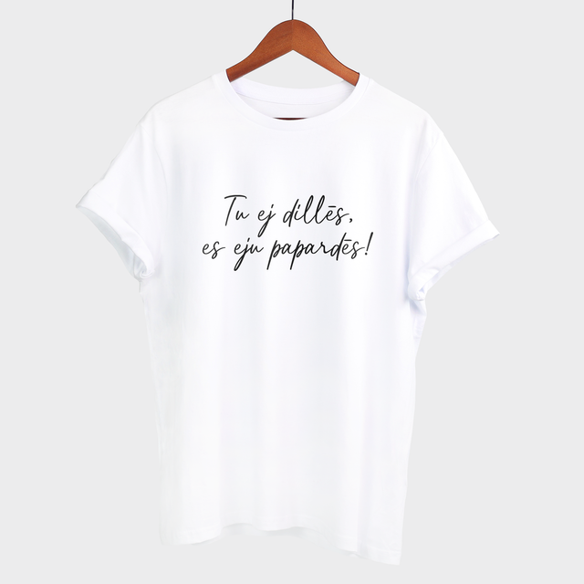 T-krekls "Es eju papardēs"