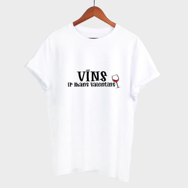T-krekls "Vīns ir mans valentīns"