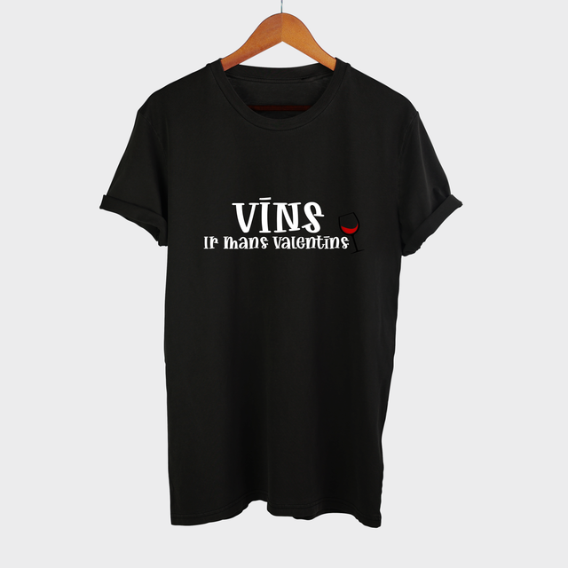 T-krekls "Vīns ir mans valentīns"